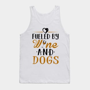 Fueled by Wine and Dogs Tank Top